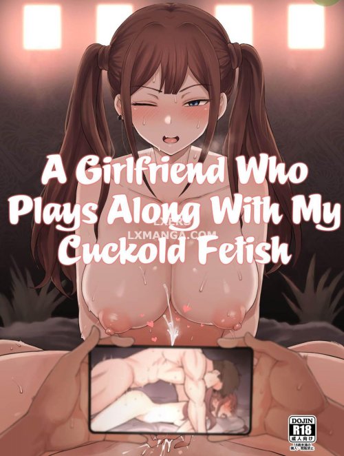 a-girlfriend-who-plays-along-with-my-cuckold-fetish